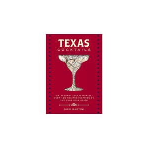 Texas Cocktails By Nico Martini